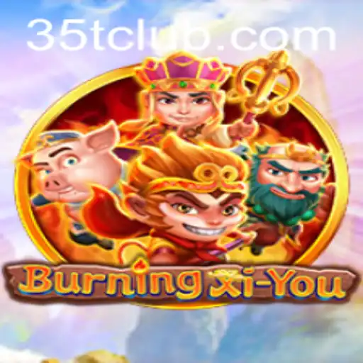 Exploring the Adventure: BurningXiYou and the 35T Challenge