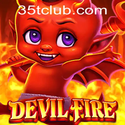 Exploring the Thrilling World of DevilFire and Its Unique 35T Challenge