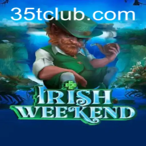 IrishWeekend: A Riveting New Game Experience with 35T