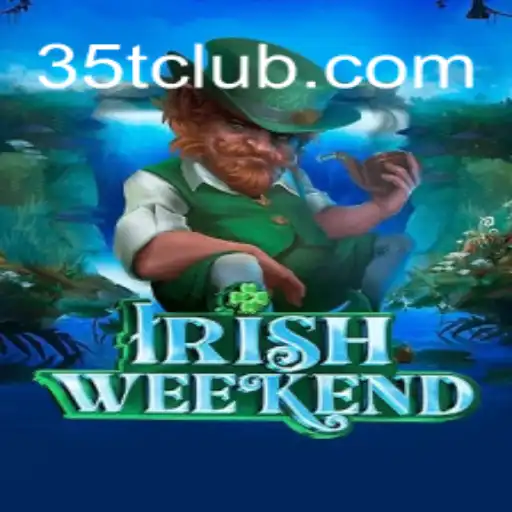 IrishWeekend: A Riveting New Game Experience with 35T